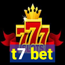 t7 bet